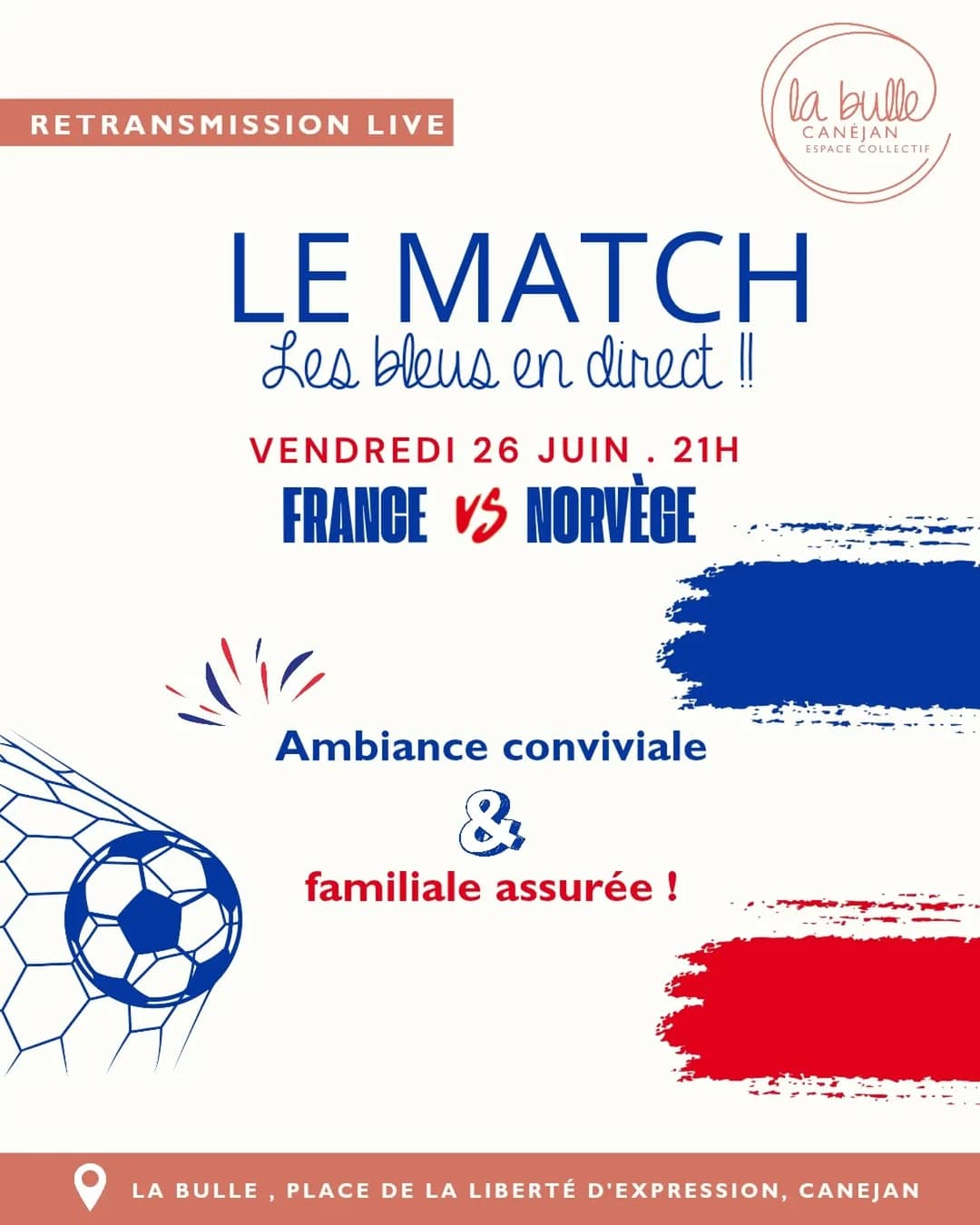 Affiche de la retransmission France - Norvège à La Bulle Canéjan